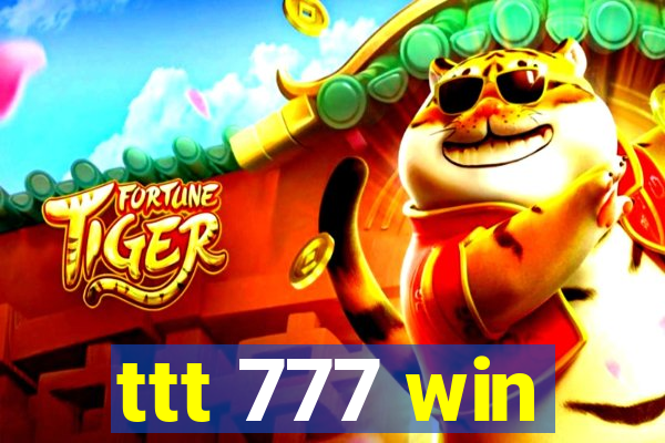 ttt 777 win