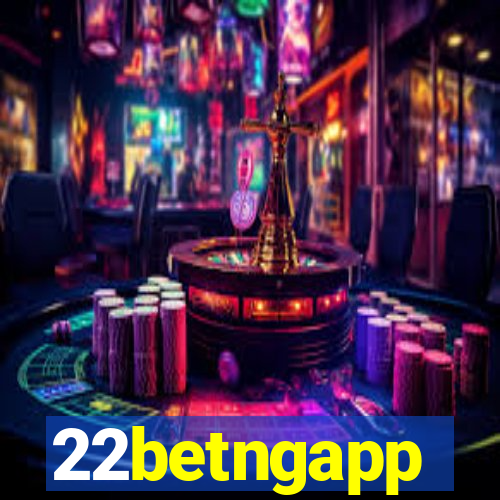 22betngapp