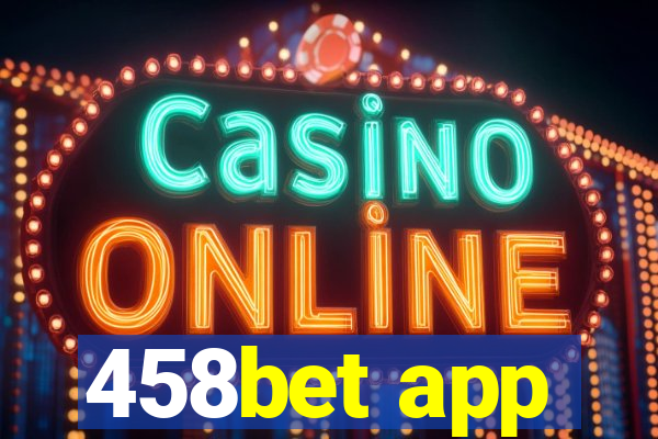 458bet app