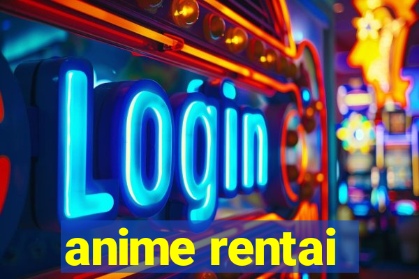 anime rentai