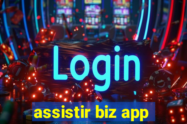 assistir biz app