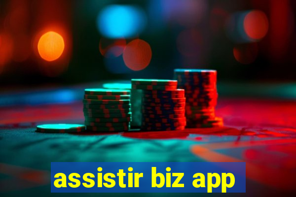 assistir biz app