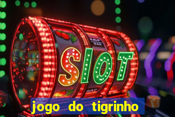 jogo do tigrinho deposito minimo 1 real