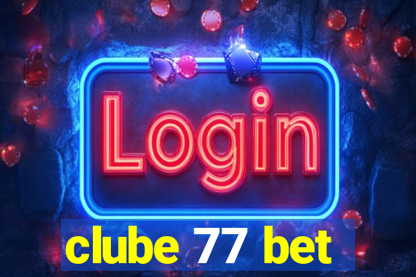 clube 77 bet