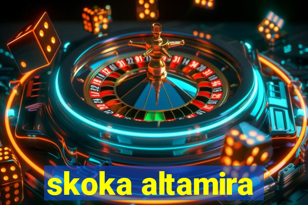 skoka altamira