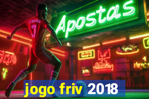 jogo friv 2018