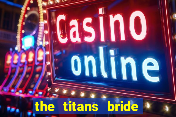 the titans bride cap 1