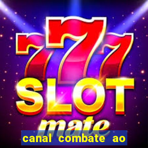 canal combate ao vivo multicanais