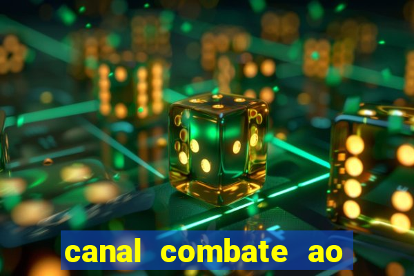 canal combate ao vivo multicanais