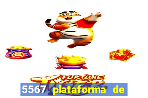 5567 plataforma de jogos login