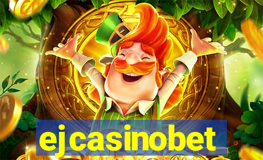 ejcasinobet