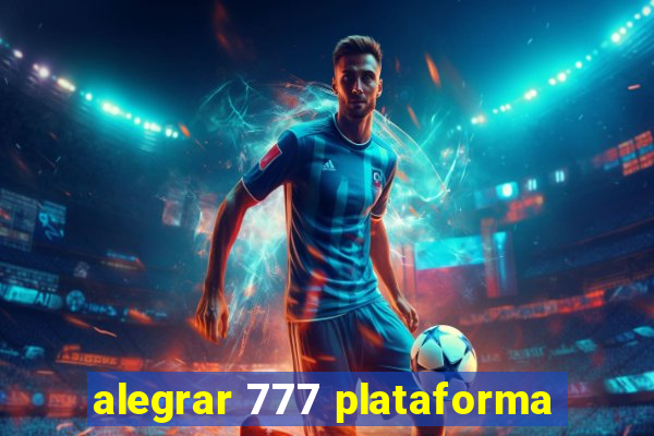 alegrar 777 plataforma