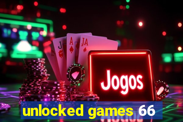 unlocked games 66