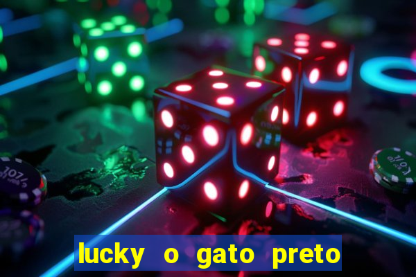 lucky o gato preto filme completo dublado download