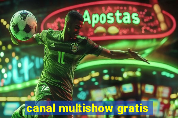 canal multishow gratis