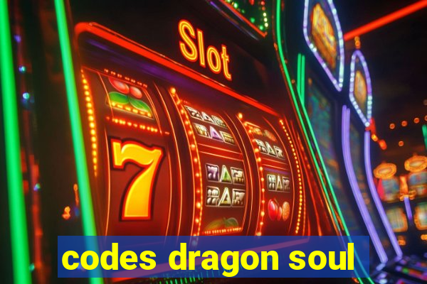 codes dragon soul