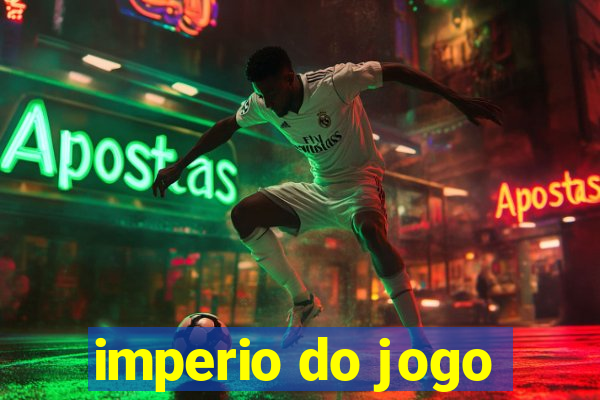 imperio do jogo