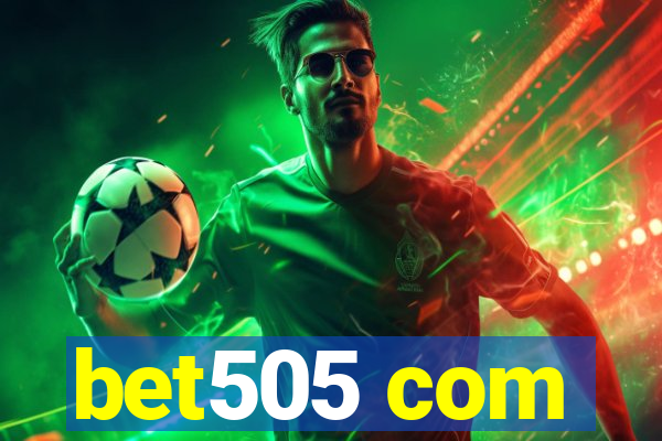 bet505 com