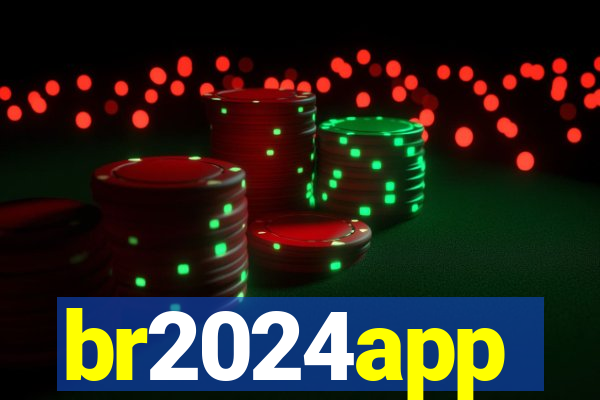 br2024app