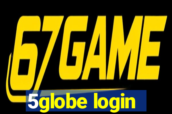 5globe login