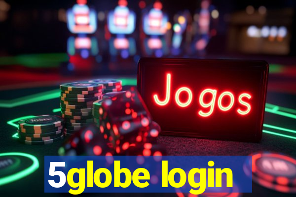 5globe login