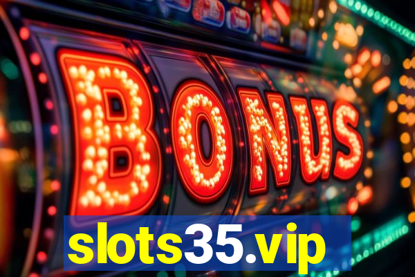 slots35.vip