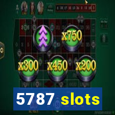 5787 slots