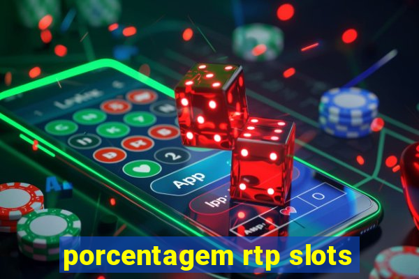 porcentagem rtp slots