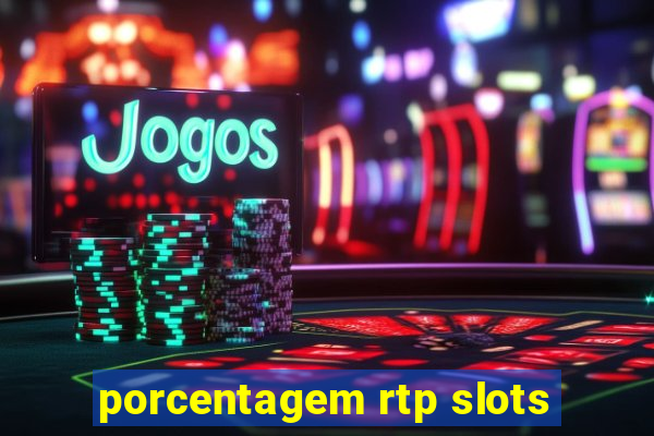 porcentagem rtp slots