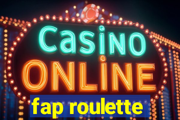 fap roulette