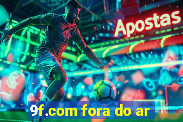 9f.com fora do ar