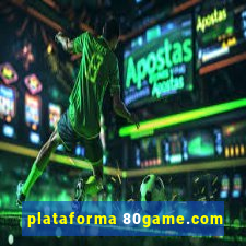 plataforma 80game.com