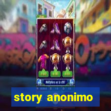 story anonimo