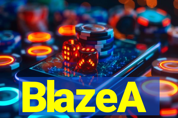 BlazeA