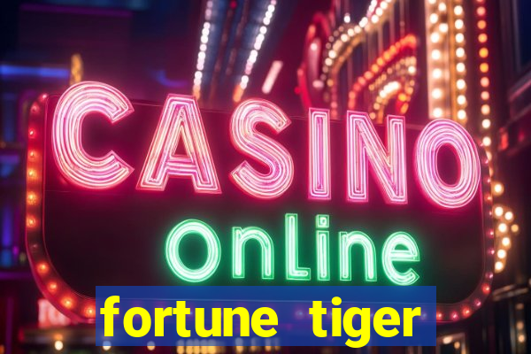 fortune tiger deposito de 1 real