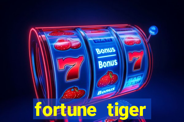 fortune tiger deposito de 1 real