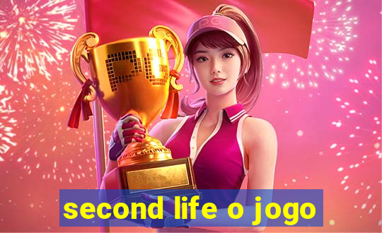 second life o jogo