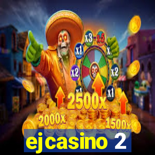 ejcasino 2