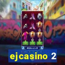 ejcasino 2