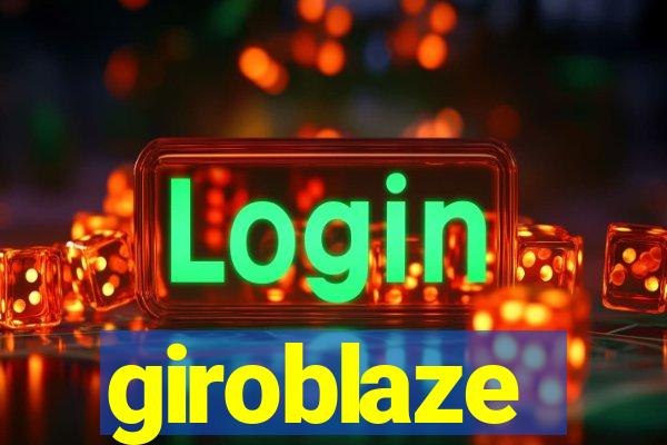 giroblaze