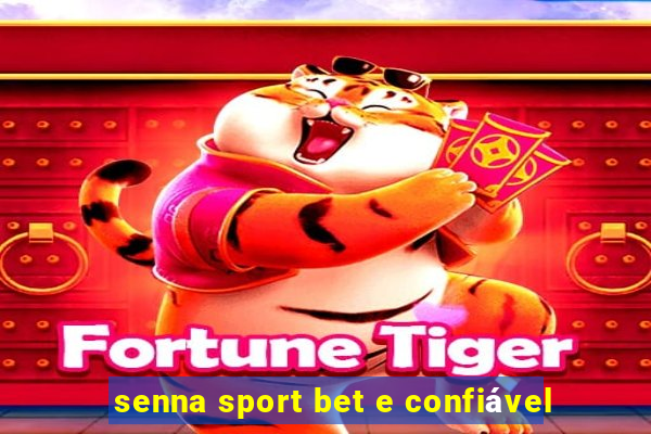 senna sport bet e confiável