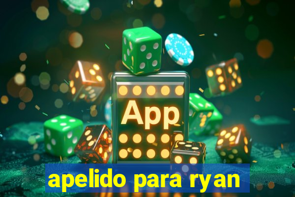 apelido para ryan