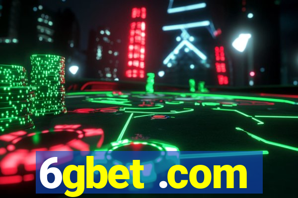 6gbet .com