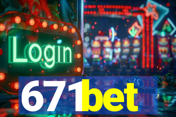 671bet