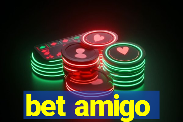 bet amigo