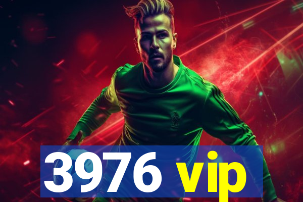 3976 vip