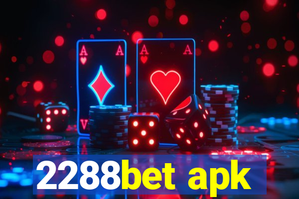 2288bet apk