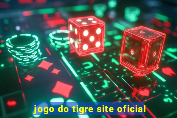 jogo do tigre site oficial