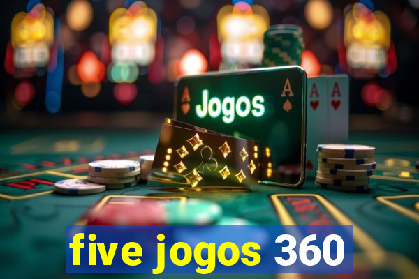 five jogos 360