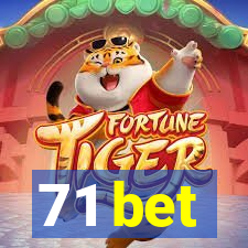 71 bet